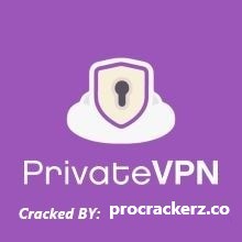 PrivateVPN 4.1.10 Crack With Torrent [Premium] 2024 Full Download